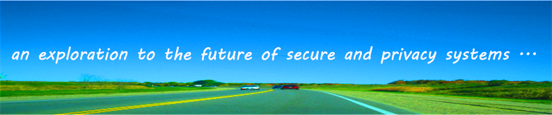 an exploration to the future of secure and privacy systems ... 